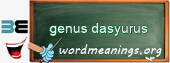 WordMeaning blackboard for genus dasyurus